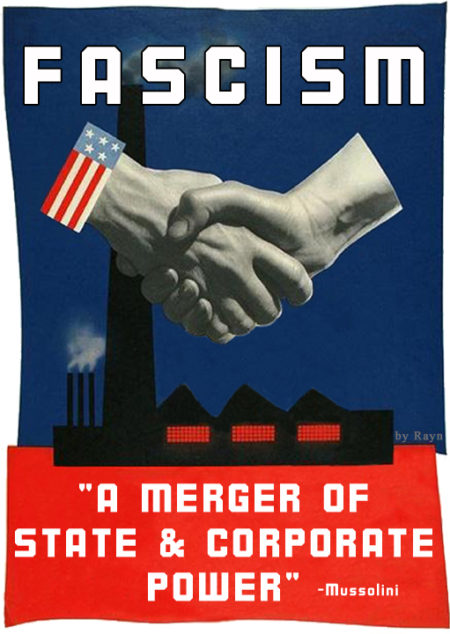 “Fascism: a merger of State & Corporate power’ – Mussolini (Artwork by Rayn)