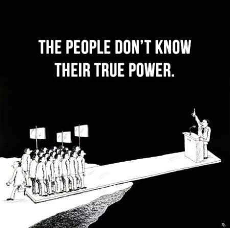 "The people don't know their true power."
