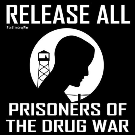 "Release all prisoners of the Drug War"