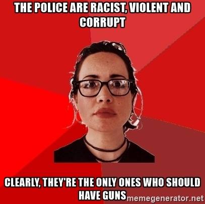 “The police are racist, violent, and corrupt… Clearly they’re the only ones who should have guns” (Artwork originally located here)